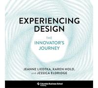 Experiencing Design: The Innovator's Journey