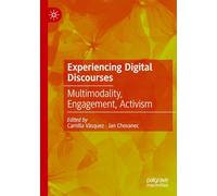 Experiencing Digital Discourses: Multimodality, Engagement, Activism