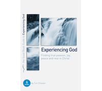 Experiencing God (Good Book Guide): Finding true passion, peace, joy, and rest in Christ