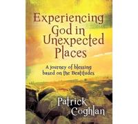 Experiencing God in Unexpected Places