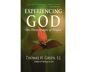 Experiencing God: The Three Stages of Prayer