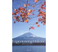 Experiencing Hakone: Travel Guide