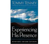 Experiencing His Presence: Devotions For God Catchers