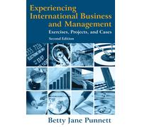 Experiencing International Business and Management : Exercises, Projects, and Cases