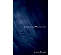 Experiencing Musical Time