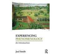 Experiencing Phenomenology: An Introduction