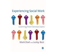 Experiencing Social Work: Learning from Service Users