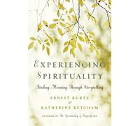 Experiencing Spirituality: Finding Meaning Through Storytelling