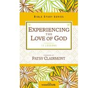 Experiencing the Love of God (Women of Faith Study Guide Series)