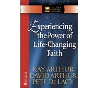 Experiencing the Power of Life-Changing Faith: Romans (The New Inductive Study Series)