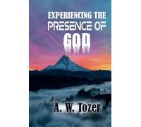 Experiencing The Presence Of God
