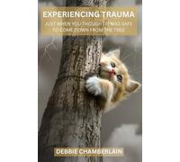 Experiencing Trauma Just When You Thought It Was Safe to Come Down From the Tree