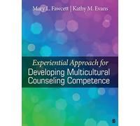 Experiential Approach for Developing Multicultural Counseling Competence (MULTICULTURAL ASPECTS OF COUNSELING SERIES)