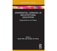 Experiential Learning in Architectural Education – Design-build and Live Projects – Routledge