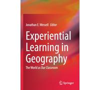 Experiential Learning in Geography: The World as Our Classroom