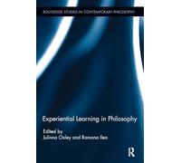 Experiential Learning in Philosophy (Routledge Studies in Contemporary Philosophy)
