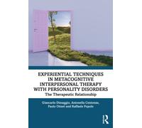 Experiential Techniques in Metacognitive Interpersonal Therapy with Personality Disorders : The Therapeutic Relationship