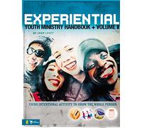 Experiential Youth Ministry Handbook: Using Intentional Activity to Grow the Whole Person: 2 (Youth Specialties (Paperback))