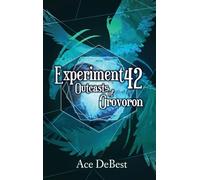 Experiment 42: Outcasts of Orovoron: 1