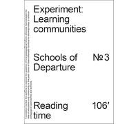 Experiment: Learning Communities: Schools of Departure No. 3