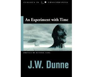 Experiment with Time (Studies in Consciousness) (Studie - Paperback NEW Dunne, J