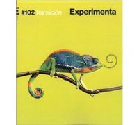 Experimenta 102. Transición: Estrategias creativas para un mundo en cambio (Revista Experimenta)