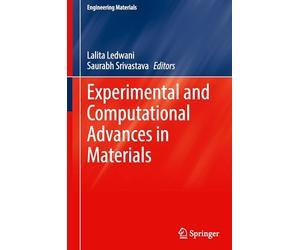 Experimental and Computational Advances in Materials (Engineering Materials)