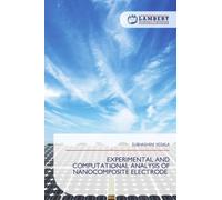 EXPERIMENTAL AND COMPUTATIONAL ANALYSIS OF NANOCOMPOSITE ELECTRODE