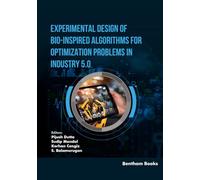 Experimental Design of Bio-Inspired Algorithms for Optimization Problems in Industry 5.0 (Applied Machine Learning for IoT and Data Analytics)