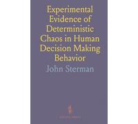 Experimental Evidence of Deterministic Chaos in Human Decision Making Behavior