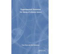 Experimental Evolution: The Making of a Modern Science