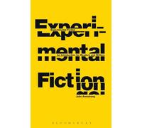 Experimental Fiction: An Introduction for Readers and Writers