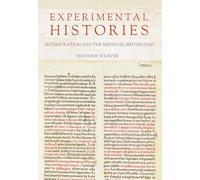 Experimental Histories: Interpolation and the Medieval British Past