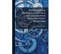 Experimental Investigation of a Lift Augmented Ground Effect Platform