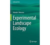 Experimental Landscape Ecology: 29 (Landscape Series, 29)