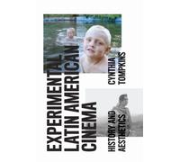 Experimental Latin American Cinema : History and Aesthetics