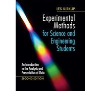 Experimental Methods for Science and Engineering Students: An Introduction to the Analysis and Presentation of Data