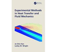 Experimental Methods in Heat Transfer and Fluid Mechanics