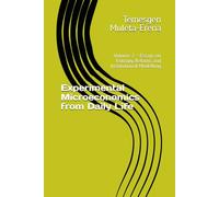 Experimental Microeconomics from Daily Life: Volume 2 - Essays on Entropy, Reform, and Institutional Modelling (Experimental Microeconomics Series)