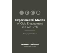 Experimental Modes of Civic Engagement in Civic Tech: Meeting people where they are.