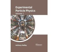 Experimental Particle Physics: Volume 1