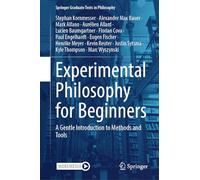 Experimental Philosophy for Beginners: A Gentle Introduction to Methods and Tools (Springer Graduate Texts in Philosophy)