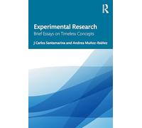 Experimental Research: Brief Essays on Timeless Concepts