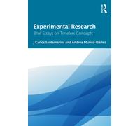 Experimental Research : Brief Essays on Timeless Concepts