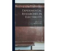 Experimental Researches in Electricity