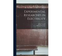 Experimental Researches in Electricity