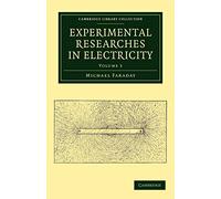 Experimental Researches in Electricity: Volume 3 (Cambridge Library Collection - Physical Sciences)