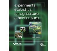 Experimental Statistics for Agriculture and Horticulture (Modular Texts)