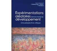 Expérimentations aléatoires dans le champ du développement: Une perspective critique