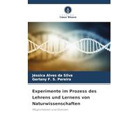 Experimente im Prozess des Lehrens und Lernens von Naturwissenschaften: Möglichkeiten und Grenzen